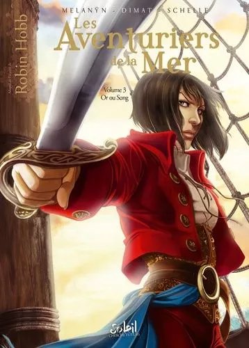 Les Aventuriers De La Mer - Tome 3 - Or Ou Sang