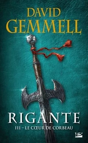 Rigante - Tome 3 - Le Coeur De Corbeau