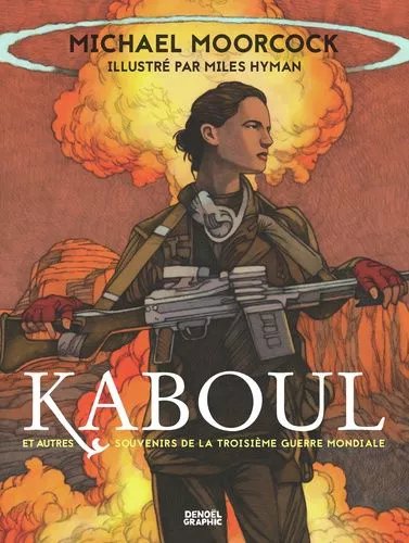 Kaboul Et Autres Souvenirs De La Troisième Guerre Mondiale