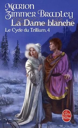 Le Cycle Du Trillium - Tome 4 - La Dame Blanche