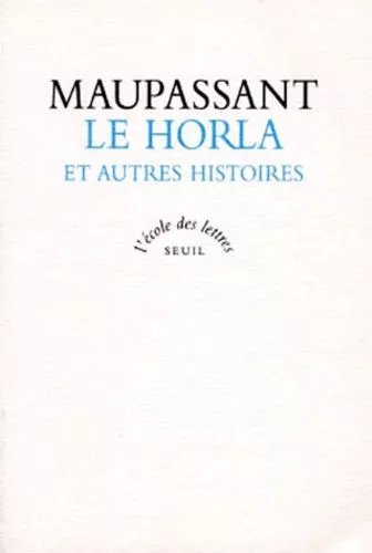 Le Horla - Et Autres Histoires