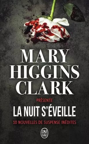 La Nuit S'éveille - 10 Nouvelles De Suspense Inédites
