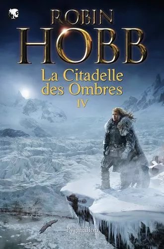 La Citadelle Des Ombres - Tome 4 - Serments Et Deuils - Le Dragon Des Glaces - L'homme Noir - Adieux Et Retrouvailles