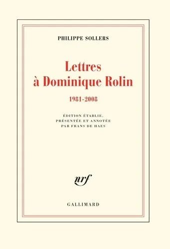 Lettres À Dominique Rolin - 1981-2008