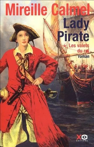Lady Pirate - Tome 1 - Les Valets Du Roi