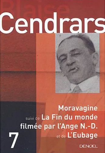 Moravagine - Suivi De La Fin Du Monde Filmée Par L'ange N.-D. - L'eubage
