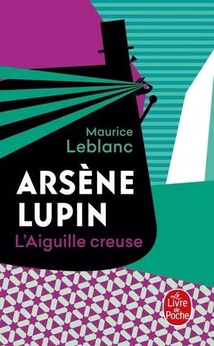 Arsène Lupin - L'aiguille Creuse