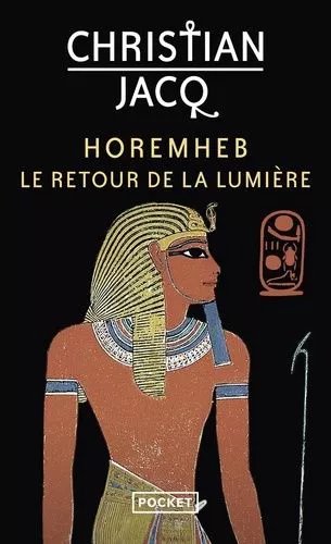 Horemheb - Le Retour De La Lumière