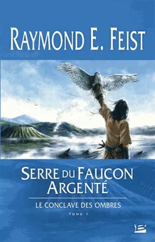 Le Conclave Des Ombres - Tome 1 - Serre Du Faucon Argenté