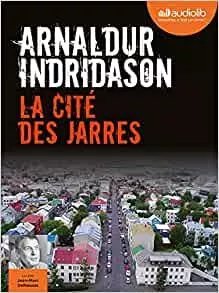Les Enquêtes D'erlendur Sveinsson 3 - La Cité Des Jarres - Livre Audio 1cd Mp3