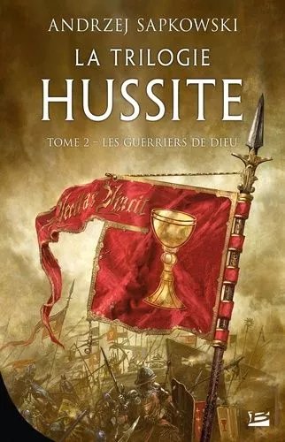 La Trilogie Hussite - Tome 2 - Les Guerriers De Dieu