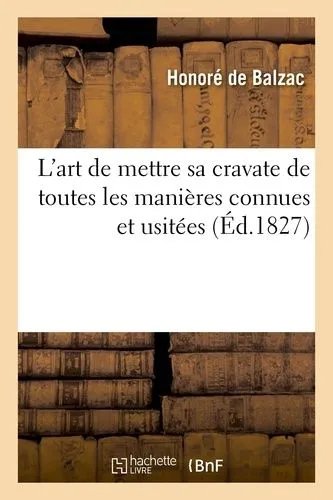 L'art De Mettre Sa Cravate De Toutes Les Manières Connues Et Usitées. 2 Éd