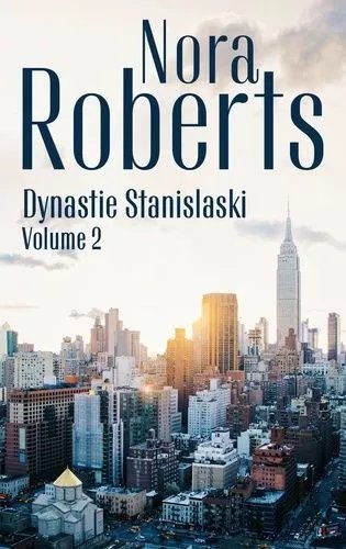 Dynastie Stanislaski Tome 2 - Les Rêves D'une Femme - Le Scénario Truqué