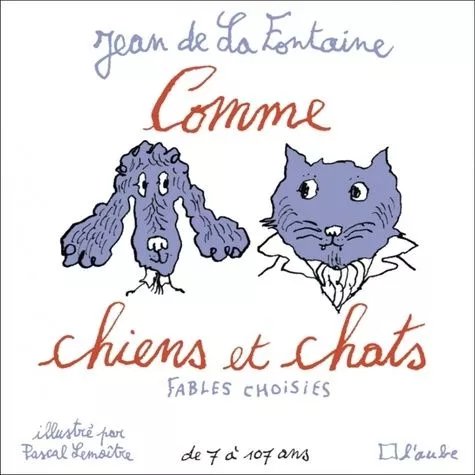 Comme Chiens Et Chats - Fables Choisies