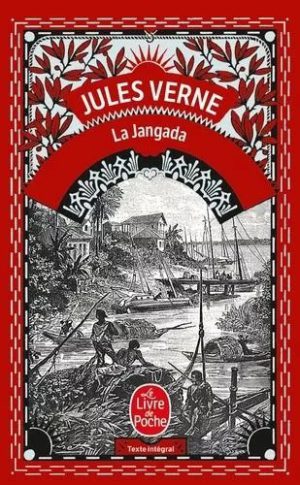 La Jangada - Huit Cent Lieues Sur L'amazone