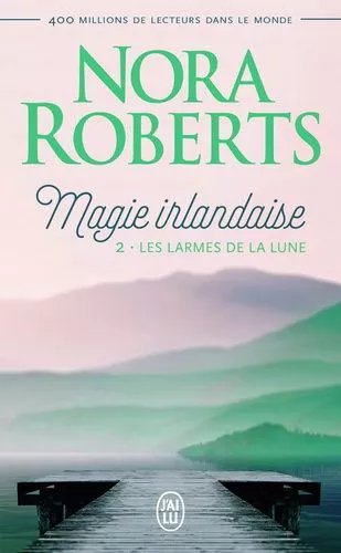 Magie Irlandaise - Tome 2 - Les Larmes De La Lune