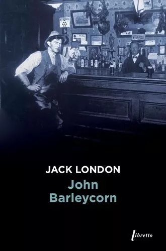 John Barleycorn - Le Cabaret De La Dernière Chance