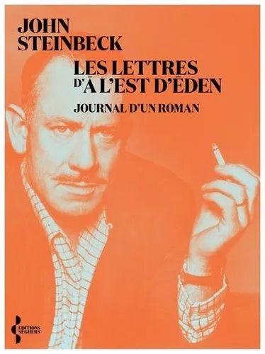 Les Lettres D'a L'est D'eden - Journal D'un Roman