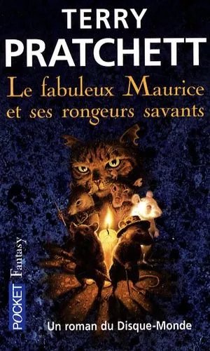 Un Roman Du Disque-Monde - Tome 1 - Le Fabuleux Maurice Et Ses Rongeurs Savants