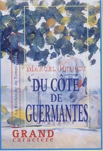 A La Recherche Du Temps Perdu Tome 3 - Le Côté De Guermantes - Tome 1