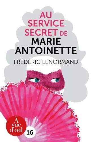 Au Service Secret De Marie-Antoinette