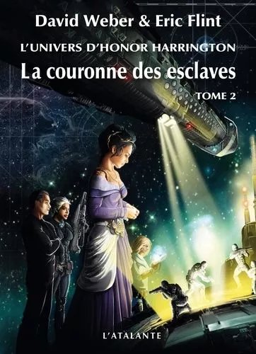 L'univers D'honor Harrington - La Couronne Des Esclaves - Tome 2