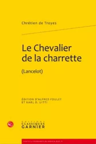 Le Chevalier De La Charrette - (Lancelot)