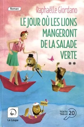 Le Jour Où Les Lions Mangeront De La Salade Verte - Tome 2