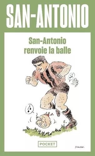 San-Antonio Renvoie La Balle