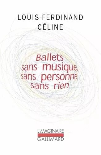Ballets Sans Musique, Sans Personne, Sans Rien Précédé De Secrets Dans L'île Et Suivi De Progrès