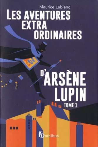 Les Aventures Extraordinaires D'arsène Lupin - Tome 1