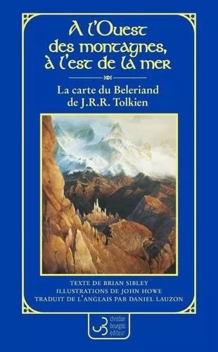 A L'ouest Des Montagnes, À L'est De La Mer - La Carte Du Beleriand De J. R. R. Tolkien