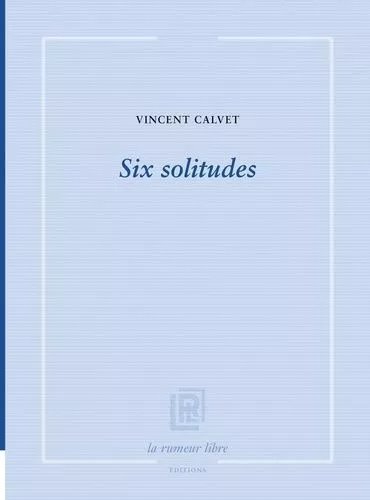 Six Solitudes
