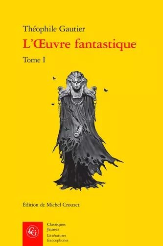 L'oeuvre Fantastique - Tome I