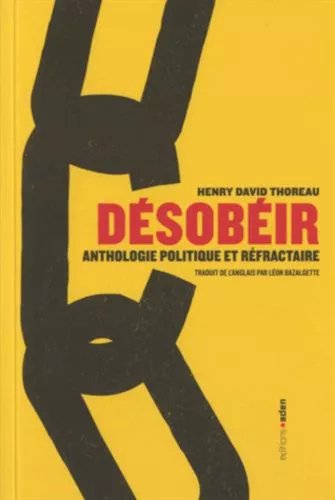Désobéir - Anthologie Politique Et Réfractaire