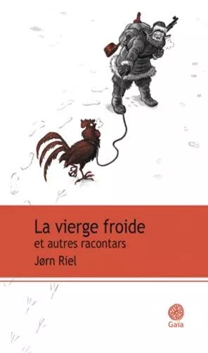 Les Racontars Arctiques - La Vierge Froide - Et Autres Racontars