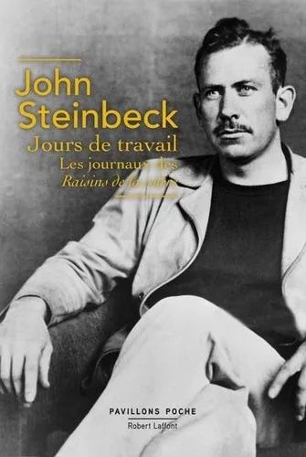 Jours De Travail - Journaux Des Raisins De La Colère (1938-1941)