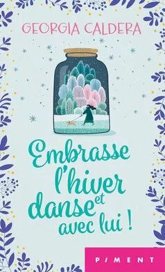 Embrasse L'hiver Et Danse Avec Lui