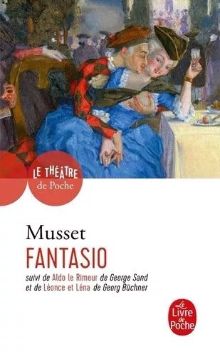 Fantasio - Suivi De Aldo Le Rimeur Et Autres Textes Connexes