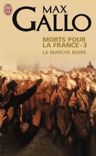 Morts Pour La France - Tome 3 - La Marche Noire (1917-1944)