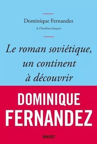 Le Roman Soviétique, Un Continent À Découvrir