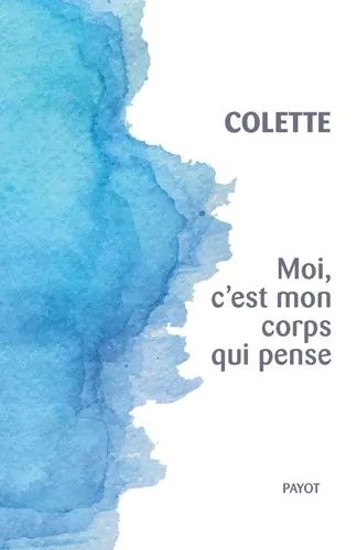 Moi, C'est Mon Corps Qui Pense