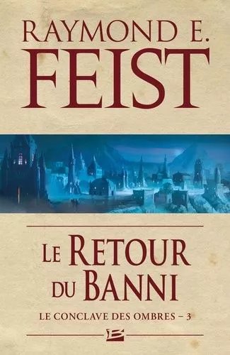 Le Conclave Des Ombres - Tome 3 - Le Retour Du Banni