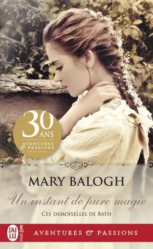 Ces Demoiselles De Bath - Tome 1, Un Instant De Pure Magie