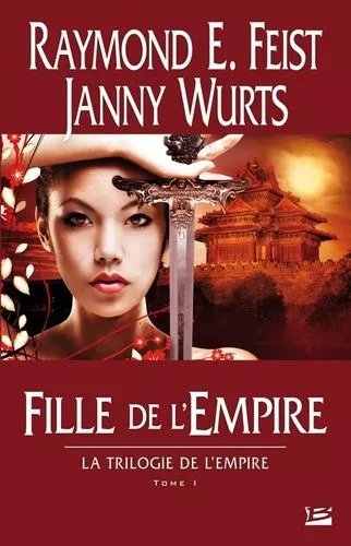 La Trilogie De L'empire - Tome 1 - Fille De L'empire