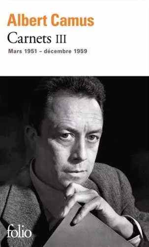 Carnets - Tome 3, Mars 1951 - Décembre 1959
