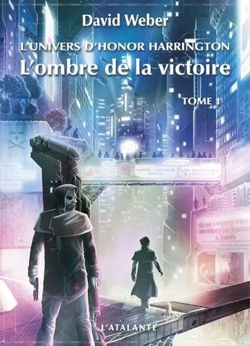 L'univers D'honor Harrington - L'ombre De La Victoire - Tome 1