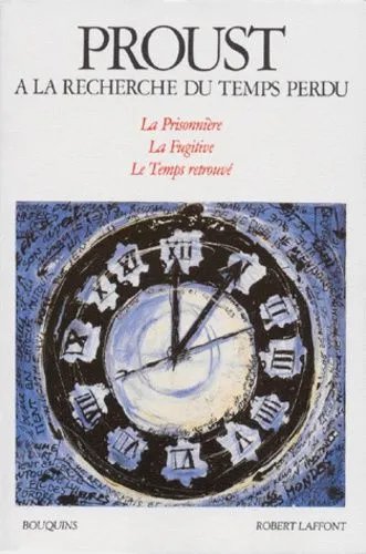 A La Recherche Du Temps Perdu Tome 3 - La Prisonnière - La Fugitive - Le Temps Retrouvé