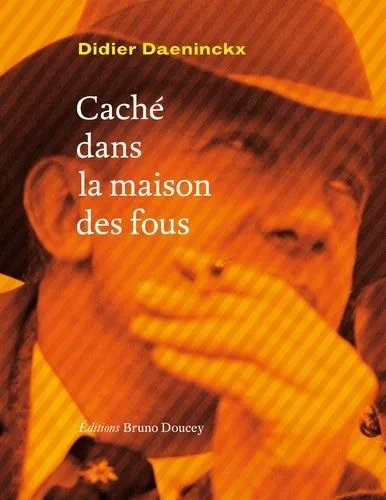 Caché Dans La Maison Des Fous