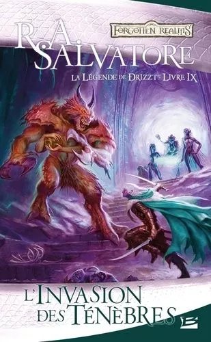 La Légende De Drizzt - Tome 9 - L'invasion Des Ténèbres
